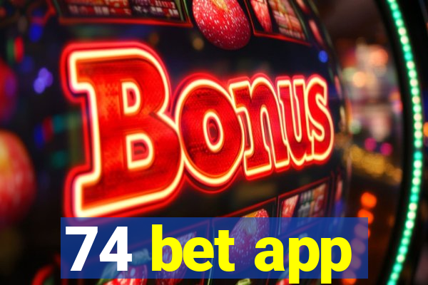 74 bet app